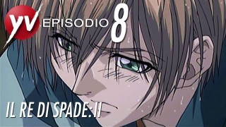 Eredi del buio – Ep. 8 – Il Re di Spade II  (Yamato Video)