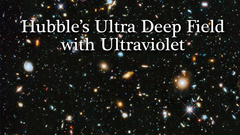 Hubble’s Ultra Deep Field 2014 with ultraviolet light