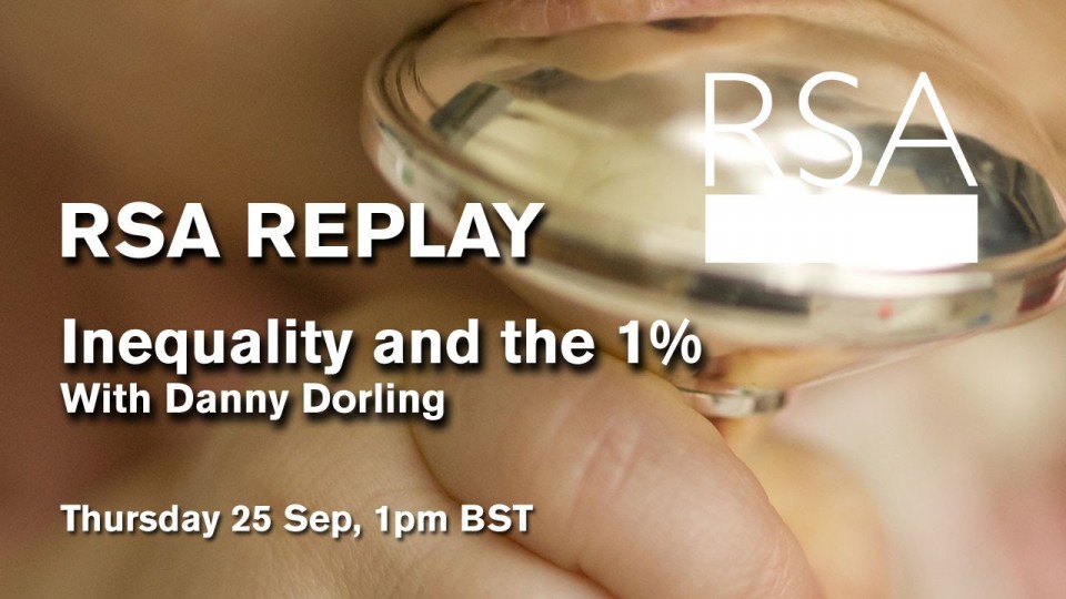 RSA Spotlight: Danny Dorling on Inequality and the 1%
