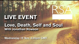 LIVE EVENT: Love, Death, Self and Soul