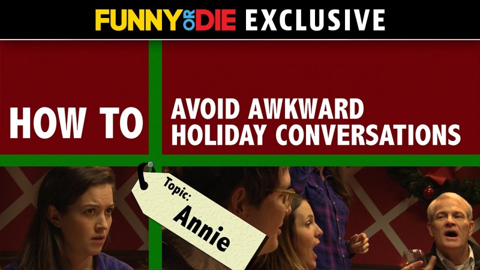 How to Talk to your Family During the Holidays: Annie