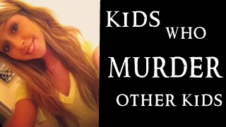KIDS who MURDER other kids! From best Friends to KILLERS